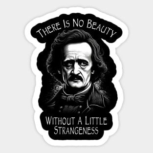 There Is No Beauty Without A Little Strangeness Sticker